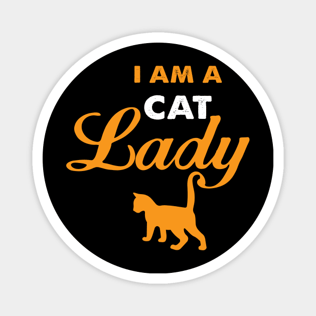 I am a cat lady funny gift for cat lover women and girls Magnet by BadDesignCo